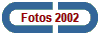 Fotos 2002